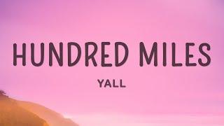 Yall - Hundred Miles Lyrics feat. Gabriela Richardson