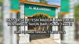 LIVE STREAMING__BAZIS DESA METESIH MADIUN MENYAMBUT TAHUN BARU ISLAM 1446 H HARI PERTAMA 13-7-2024