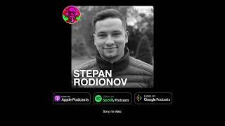 #799 - Степан Родионов IT продукты для улучшения бизнеса и жизни понимание истоков своих желаний
