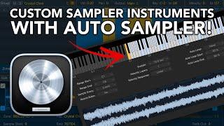 Logic Pro - Auto Sampler + Custom Sampler Instruments