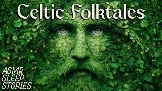 Enchanting Celtic Mythology & Folktales  Cozy British ASMR  Fantasy Bedtime Stories