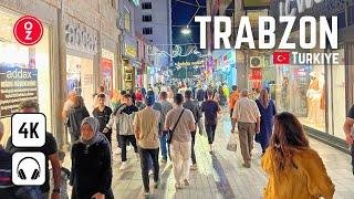 TRABZON - Türkiye  4K Nightlife  Walking Tour  City Center Meydan & Uzun Sokak