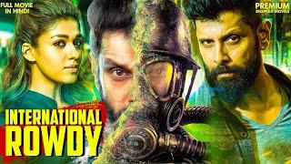 International Rowdy - New Released South Indian Hindi Dubbed Movie  Vikram  Nayanthara  New Movie