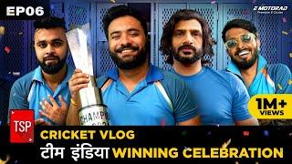 Cricket Vlog E06 Team India Winning Celebration ft. Pratish Mehta Shivankit Parihar  TSP