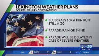 City of Lexington keeping eye on weather announce weather plans for 4th of July