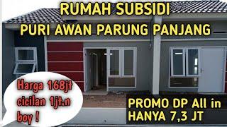 REVIEW PURI AWAN PARUNG PANJANG RUMAH SUBSIDI PINGGIR JALAN RAYA ALL IN 7.3 JT