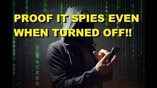 PROOF‼️You Devices Spy on You Even when TURNED OFF‼️