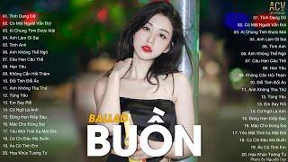 Ballad Buồn 2023  Top Nhạc Buồn Tuyển Chọn 2023  Nhạc Trẻ Buồn Nhẹ Nhàng Sâu Lắng