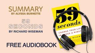 Summary of 59 Seconds by Richard Wiseman  Free Audiobook