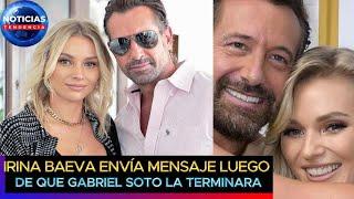 Irina Baeva envía mensaje luego de que Gabriel Soto la terminara #irinabaeva #gabrielsoto