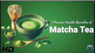 7 Health Benefits of Matcha Tea The Ultimate Guide to a Healthier You