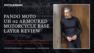 Pando Moto UH 02 armoured motorcycle base layer review