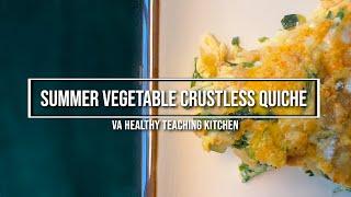 VAs Healthy Teaching Kitchen Summer Vegetable Crustless Quiche