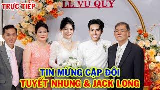Trực tiếp Tuyết Nhung Jack Long Chính Thức thông báo Tin Mừng LiveShow Đầu Đời của Cặp đôi Hứa hẹn