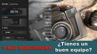 Vray Benchmark  ¿Tienes un buen equipo para renderizar?