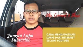 Cara Untuk Mendapatkan Uang Di Internet Selain Youtube