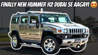 FINALLY NEW HUMMER H2 DUBAI SE AAGAYI 