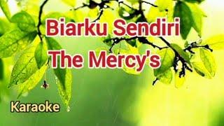 The Mercys  Biarku Sendiri  keroke