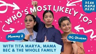 Whos Most Likely To With Maricel Soriano Mommy Bec and the Whole Family  Dear Mama Meme