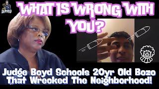 Judge Boyd Ruthlessly Criticizes Bozo For Wrecking The Community