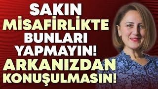 AMAN DİKKAT SAKIN Misafirlikte Bunları YAPMAYIN Arkanızdan Konuşulmasın  Hülya Meral