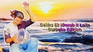Dekha Ek Khwab X Laila  Darbuka Edition  Ved Prajapati
