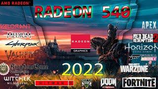 Radeon 540 in 30 GAMES    2022