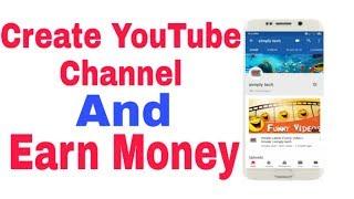 how to make YouTube channel in android phone  2019