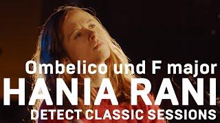 Hania Rani - Ombelico F major live  Detect Classic Sessions