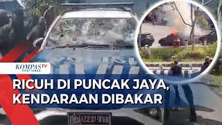 Kerusuhan di Puncak Jaya Papua Tengah Kendaraan TNI-Polri & Masyarakat Dibakar