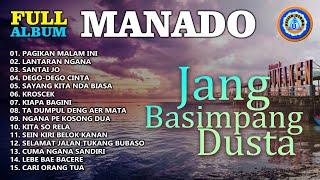 Lagu Manado - full album MANADO - jang basimpang dusta  FULL ALBUM MANADO