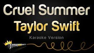 Taylor Swift - Cruel Summer Karaoke Version