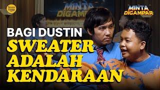 KUKUH YANG JADI GEMES KE  DUSTIN   MINTA DIGAMPAR WAWANCARA EPS 28