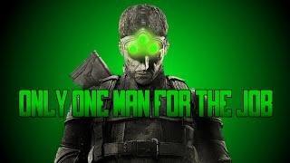 ONLY ONE MAN FOR THE JOB SPLINTER CELL