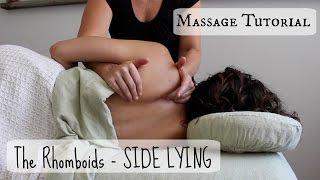 Massage Tutorial The Rhomboids Take 2 - SIDE LYING