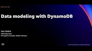 AWS reInvent 2021 - Data modeling with Amazon DynamoDB REPEAT