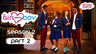 Girl Meets Boy  Season 2  Part 2  High School Drama Series