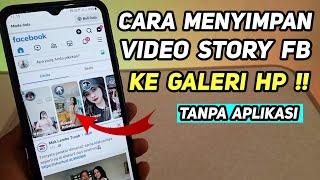 CARA MENYIMPAN VIDEO STORY FACEBOOK KE GALERI HP  CARA DOWNLOAD STORY FACEBOOK  ARSIP CERITA FB