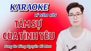 Karaoke Thiếu Giọng Nữ  Tâm Sự Của Tình Yêu  Lý Năm Căn  Song Ca Cùng Nguyên Cà Mau 1562024