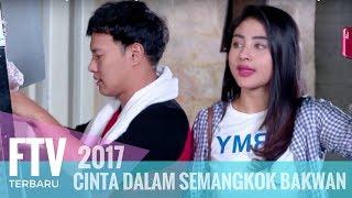 FTV Margin Wieheerm & Hardi Fadhillah  Cinta Dalam Semangkok Bakwan Malang