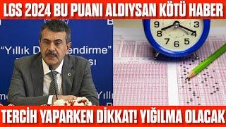 LGS 2024 Bu puanı aldıysan kötü haber YIĞILMA OLACAK Tercih yaparken dikkat edin