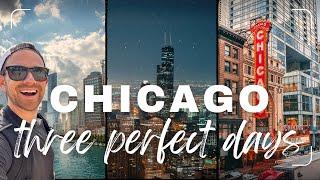 Three Perfect Days in Chicago The Beginners Guide