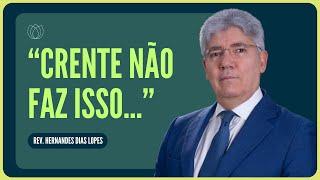 PARE DE INVENTAR REGRAS QUE NÃO ESTÃO NA BÍBLIA  Rev. Hernandes Dias Lopes  IPP