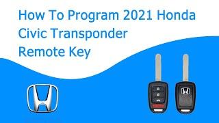 How To Program 2021 Honda Civic Transponder  Remote Key i tried many Times But It Work6