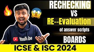 ICSEISC 2024Rechecking vs re-evaluation? Should I apply for Rechecking? Price Differences?