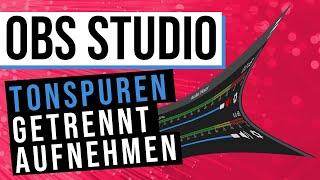 Mehrspur Aufnahme mit OBS? Mikrofon und Game Sound getrennt aufnehmen Multitrack Aufnahme Tutorial.