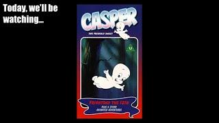 Me Watching a Casper VHS