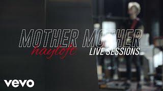 Mother Mother - Hayloft Live Sessions