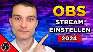 Die BESTEN Stream Einstellungen für OBS Studio 2024 Twitch Youtube Facebook