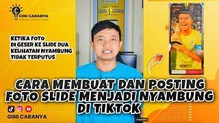 TUTORIAL CARA BUAT DAN POSTING FOTO SLIDE NYAMBUNG DI TIKTOK